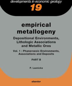 Empirical Metallogeny: Depositional Environments, Lithologic Associations and Metallic Ores eBook