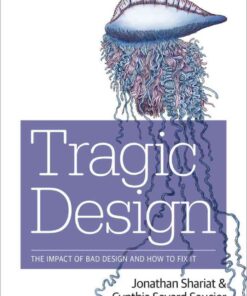 Tragic Design: The Impact of Bad Product Design and How to Fix It, 1st Edition eBook