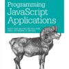 Programming JavaScript Applications: Robust Web Architecture with Node, HTML5, and Modern JS Libraries, 1st Edition eBook