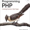 Programming PHP: Creating Dynamic Web Pages, 4th Edition eBook