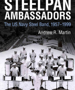 Steelpan Ambassadors: The US Navy Steel Band, 1957–1999 eBook