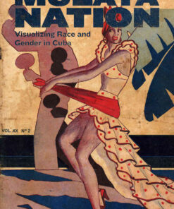 Mulata Nation: Visualizing Race and Gender in Cuba eBook