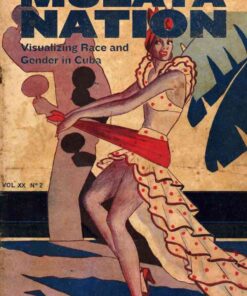 Mulata Nation: Visualizing Race and Gender in Cuba eBook