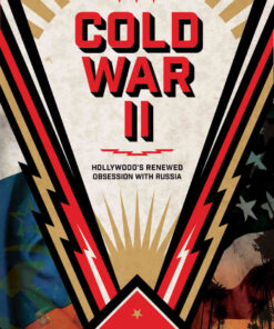 Cold War II: Hollywood's Renewed Obsession with Russia eBook