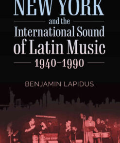 New York and the International Sound of Latin Music, 1940-1990 eBook