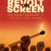Slave Revolt on Screen: The Haitian Revolution in Film and Video Games eBook