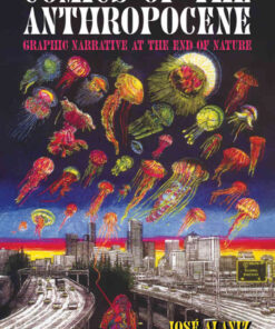 Comics of the Anthropocene: Graphic Narrative at the End of Nature eBook
