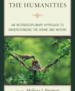 Ecotheology in the Humanities: An Interdisciplinary Approach to Understanding the Divine and Nature, 1st Edition eBook