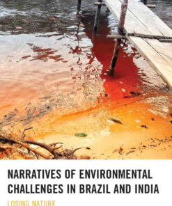 Narratives of Environmental Challenges in Brazil and India: Losing Nature, 1st Edition eBook