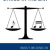 Lyrics in the Law: Music’s Influence on America’s Courts eBook