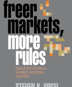 Freer Markets, More Rules: Regulatory Reform in Advanced Industrial Countries eBook
