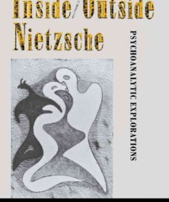 Inside/Outside Nietzsche: Psychoanalytic Explorations eBook