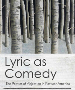 Lyric as Comedy: The Poetics of Abjection in Postwar America eBook