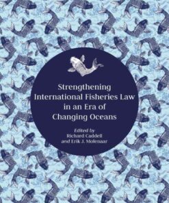 Strengthening International Fisheries Law in an Era of Changing Oceans, 1st Edition eBook