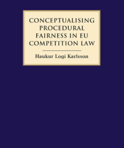 Conceptualising Procedural Fairness in EU Competition Law, 1st Edition eBook