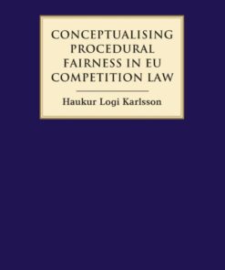 Conceptualising Procedural Fairness in EU Competition Law, 1st Edition eBook