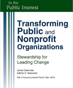 Transforming Public and Nonprofit Organizations: Stewardship for Leading Change, 1st Edition eBook