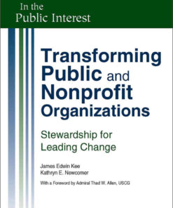 Transforming Public and Nonprofit Organizations: Stewardship for Leading Change, 1st Edition eBook