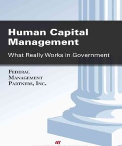 Human Capital Management: What Really Works in Government, 1st Edition eBook