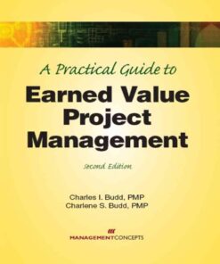 A Practical Guide to Earned Value Project Management, 2nd Edition eBook