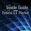 The Inside Guide to the Federal IT Market, 1st Edition eBook