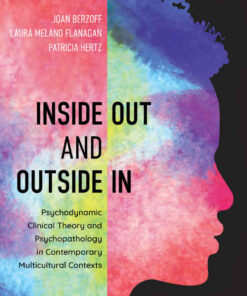 Inside Out and Outside In: Psychodynamic Clinical Theory and Psychopathology in Contemporary Multicultural Contexts, 5th Edition eBook
