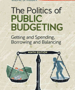 The Politics of Public Budgeting: Getting and Spending, Borrowing and Balancing, 9th Edition eBook