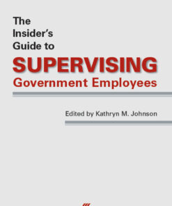 The Insider's Guide to Supervising Government Employees, 1st Edition eBook