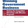 Winning Government Business: Gaining the Competitive Advantage with Effective Proposals, 2nd Edition eBook