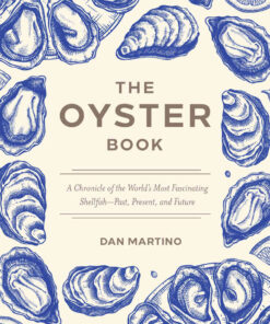 The Oyster Book: A Chronicle of the World's Most Fascinating Shellfish, From Early Humans to Climate Solutions eBook