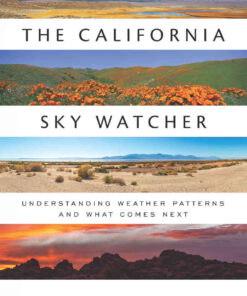 The California Sky Watcher: Understanding Weather Patterns and What Comes Next eBook