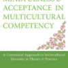Mindfulness and Acceptance in Multicultural Competency: A Contextual Approach to Sociocultural Diversity in Theory and Practice eBook
