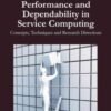 Performance and Dependability in Service Computing: Concepts, Techniques and Research Directions: Concepts, Techniques and Research Directions eBook