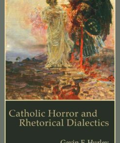 Catholic Horror and Rhetorical Dialectics, 1st Edition eBook