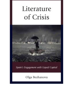 Literature of Crisis: Spain's Engagement with Liquid Capital, 1st Edition eBook