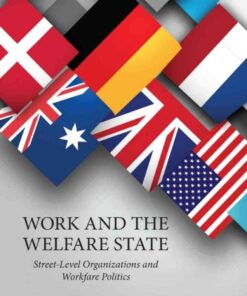 Work and the Welfare State: Street-Level Organizations and Workfare Politics eBook
