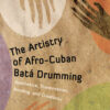 The Artistry of Afro-Cuban Batá Drumming: Aesthetics, Transmission, Bonding, and Creativity eBook