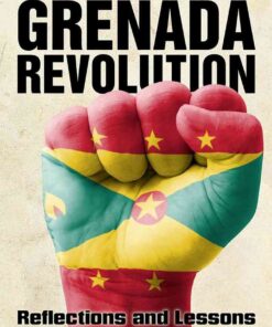 The Grenada Revolution: Reflections and Lessons eBook