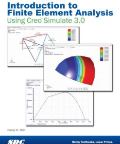 Introduction to Finite Element Analysis Using Creo Simulate 3.0, 4th Edition eBook