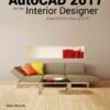 AutoCAD 2017 for the Interior Designer, 7th Edition eBook