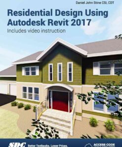 Residential Design Using Autodesk Revit 2017, 13th Edition eBook
