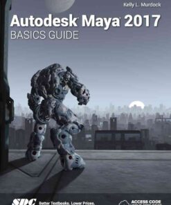 Autodesk Maya 2017 Basics Guide, 3rd Edition eBook