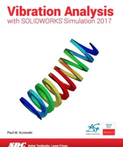 Vibration Analysis with SOLIDWORKS Simulation 2017, 4th Edition eBook