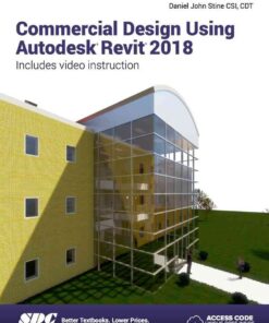 Commercial Design Using Autodesk Revit 2018, 11th Edition eBook