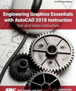 Engineering Graphics Essentials with AutoCAD 2018 Instruction, 11th Edition eBook