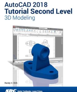 AutoCAD 2018 Tutorial Second Level 3D Modeling, 11th Edition eBook