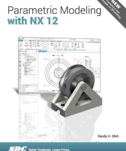 Parametric Modeling with NX 12, 5th Edition eBook