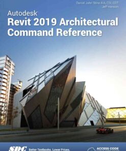 Autodesk Revit 2019 Architectural Command Reference, 3rd Edition eBook