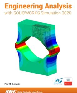 Engineering Analysis with SOLIDWORKS Simulation 2020, 13th Edition eBook