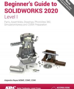 Beginner's Guide to SOLIDWORKS 2020 - Level I, 14th Edition eBook